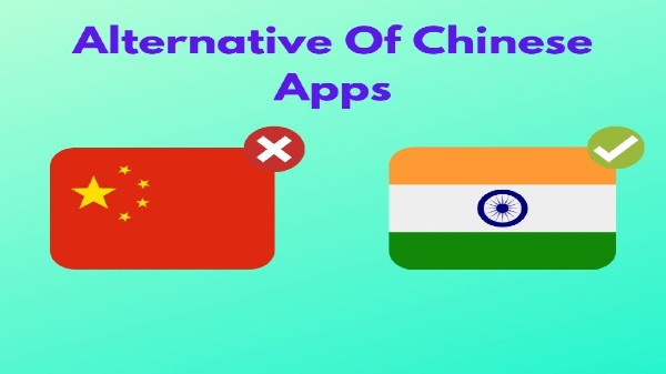 చైనీస్ యాప్‌లకు ప్రత్యామ్నాయ యాప్‌లు 
