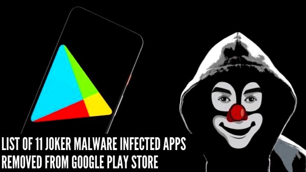 గూగుల్ ప్లే స్టోర్ నుంచి తొలగించిన జోకర్ మాల్వేర్ సోకిన యాప్‌లు 