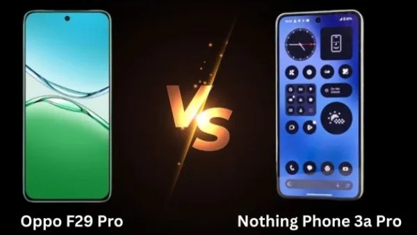 Nothing Phone 3a Pro Vs OPPO F29 Pro