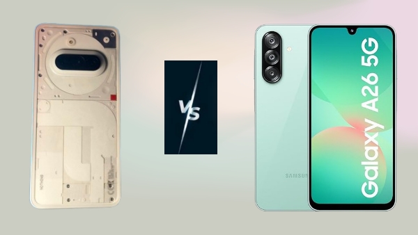 Samsung Galaxy A26 Vs Nothing Phone 3a