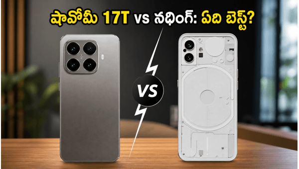 Xiaomi 17T vs Nothing Phone 3: Which Premium Smartphone Should You Buy in 2026? Expert Comparison Xiaomi 17T vs Nothing Phone 3: Which Premium Smartphone Should You Buy in 2026? Expert Comparison