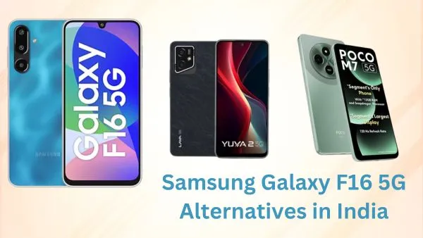 Samsung Galaxy F16 5G Alternatives in India Samsung Galaxy F16 5G Alternatives in India