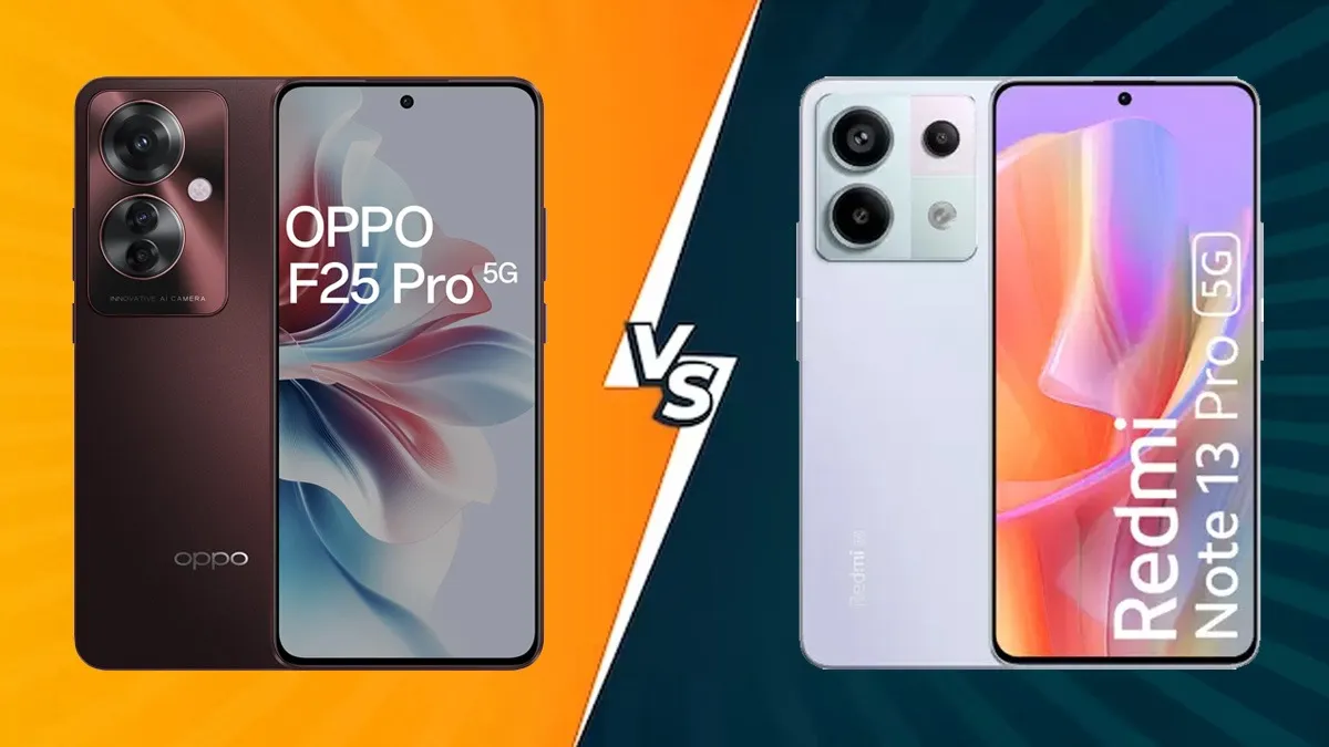 OPPO F25 Pro 5G Vs Redmi Note 13 Pro 5G: Which One Should You Buy and Why? - Vimarsana News