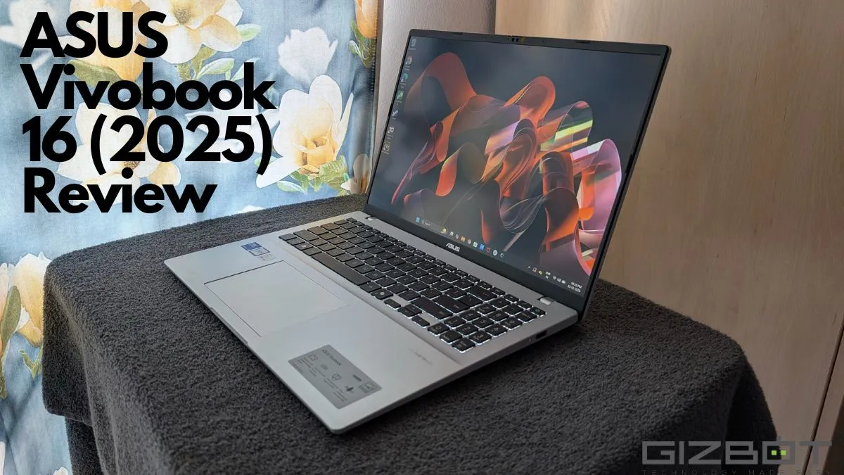 ASUS Vivobook 16 (2025) Review - Gizbot Reviews